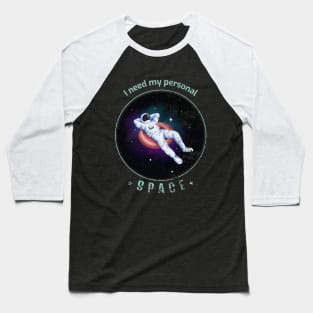 Personal Space Astronaut (Distressed) Baseball T-Shirt